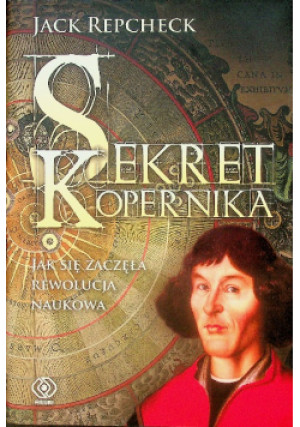 Sekret Kopernika - Jack Repcheck - książka  wyd. 2008