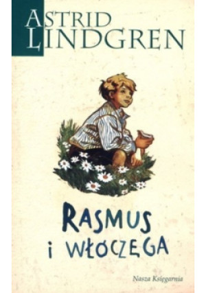 Astrid Lindgren. Rasmus i włóczęga - Astrid Lindgren - książka  wyd. 2012