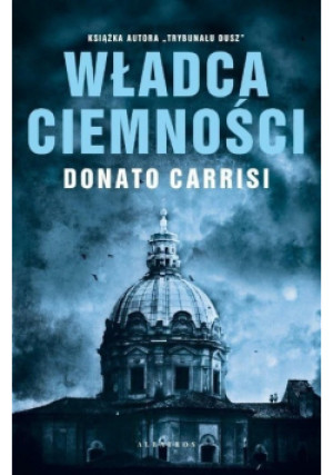 Władca ciemności - Donato Carrisi - książka  wyd. 2019