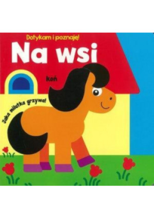 Dotykam i poznaję Na wsi - książka  wyd. 2019