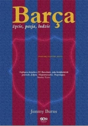 Barca Życie pasja ludzie - Jimmy Burns - książka  wyd. 2014