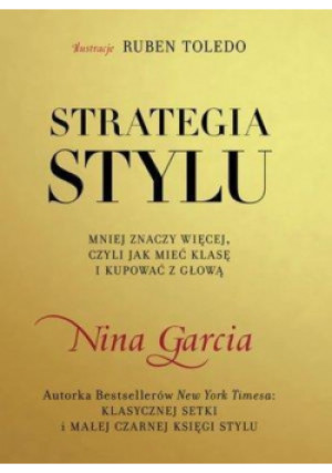 Strategia stylu - Nina Garcia - książka  wyd. 2012