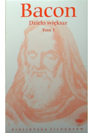 Biblioteka filozofów Tom 24 Dzieło większe Tom 1 - Roger Bacon - książka  wyd. 2009