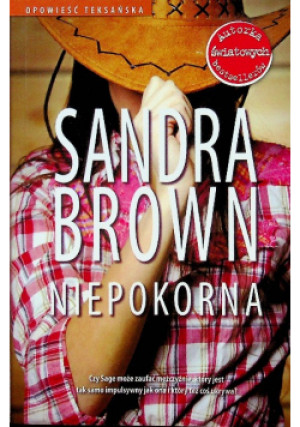 Niepokorna - Sandra Brown - książka  wyd. 2012