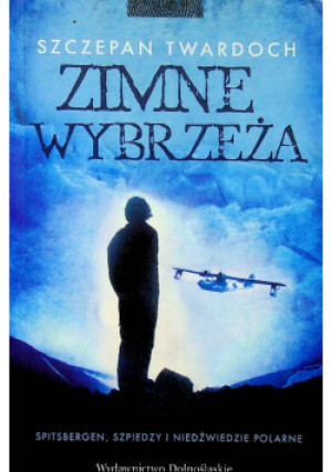 Zimne wybrzeża - Szczepan Twardoch - książka  wyd. 2009