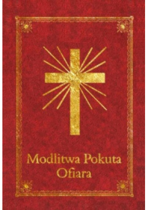 Modlitewnik Modlitwa Pokuta Ofiara - książka  wyd. 2010