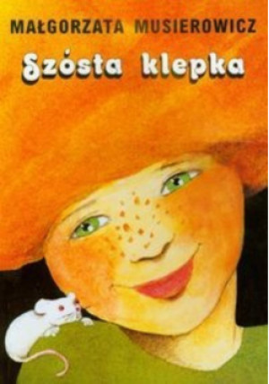 Szósta klepka - Małgorzata Musierowicz - książka  wyd. 2016