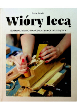Wióry lecą - Kasia Sawko - książka  wyd. 2019