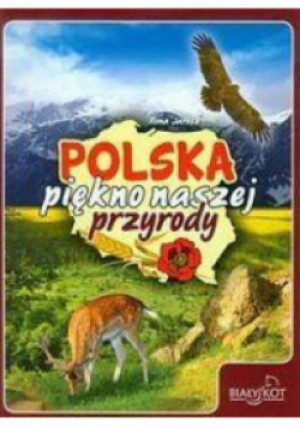 Polska piękno naszej przyrody - Praca Zbiorowa - książka  wyd. 2014