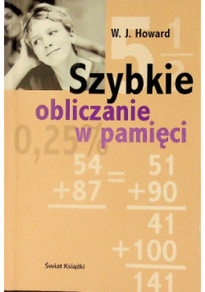 Szybkie obliczanie w pamięci - W. J. Howard - książka  wyd. 2004