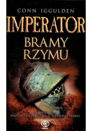 Imperator Bramy Rzymu - Conn Iggulden - książka historyczna wyd. 2002