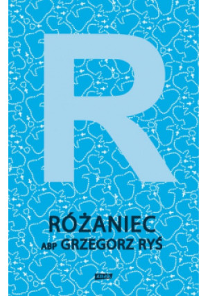 Różaniec - Grzegorz Ryś - książka  wyd. 2018