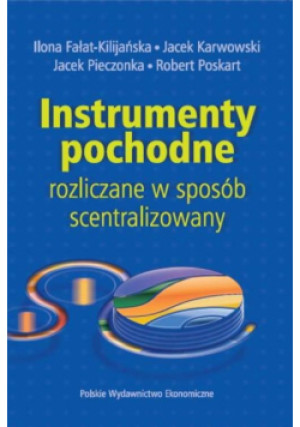 Instrumenty pochodne rozliczane w sposób scentralizowany - książka  wyd. 2017