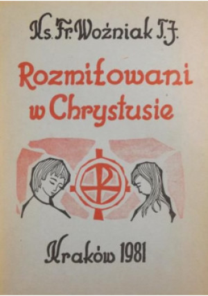 Rozmiłowani w Chrystusie - Marian Duda - książka  wyd. 1981