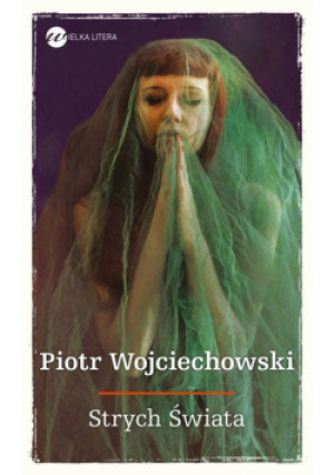 Strych Świata - Piotr Wojciechowski - książka  wyd. 2016