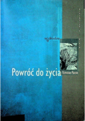 Powróć do życia - Simone Pacot - książka  wyd. 2004