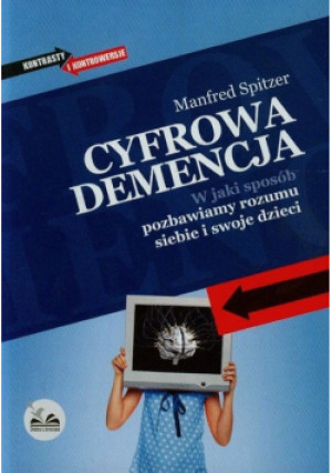 Cyfrowa demencja - Manfred Spitzer - książka  wyd. 2015