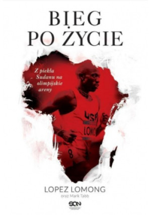 Bieg po życie - Lopez Lomong - książka  wyd. 2015