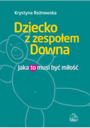 Dziecko z zespołem Downa - Krystyna Rożnowska - książka  wyd. 2007