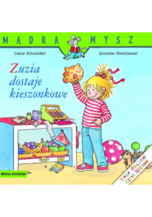 Zuzia dostaje kieszonkowe. Mądra Mysz - Liane Schneider, Annette Steinhauer - książka  wyd. 2024