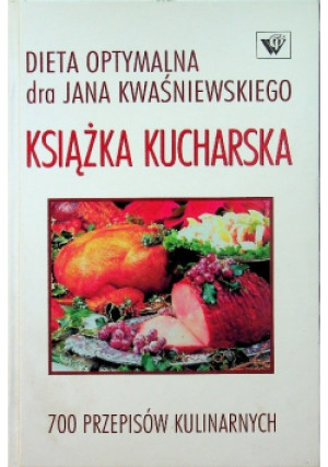 Dieta optymalna Książka kucharska 700 przepisów kulinarnych - Jan Kwaśniewski - książka  wyd. 1998