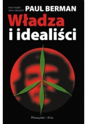 Władza i idealiści - Paul Berman - książka reportaż wyd. 2008