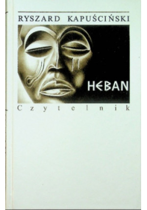 Heban - Ryszard Kapuściński - książka  wyd. 1998