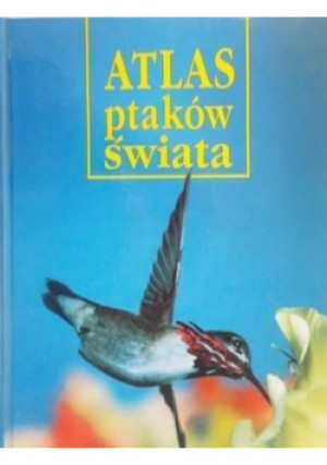 Atlas ptaków świata - Wiesław Dudziński (tłum.) - książka  wyd. 1994