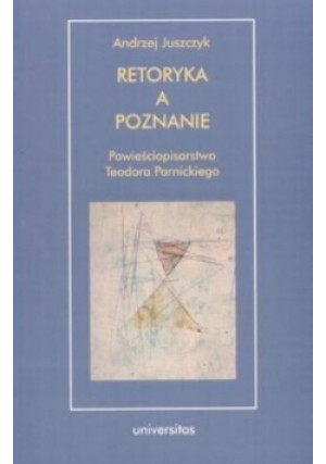 Retoryka a poznanie - Andrzej Juszczyk - książka  wyd. 2004