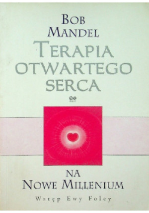 Terapia otwartego serca - Bob Mandel - książka  wyd. 2001