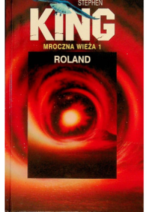 Mroczna wieża Tom 1 Roland - Stephen King - książka fantasy wyd. 2003