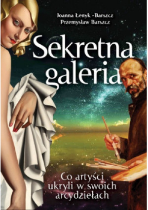 Sekretna galeria - Przemysław Barszcz, Joanna Łenyk-Barszcz - książka  wyd. 2022