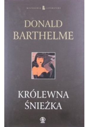 Królewna Śnieżka - Donald Barthelme - książka historyczna wyd. 1999