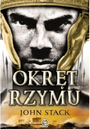 Okręt Rzymu - John Stack - książka historyczna wyd. 2010