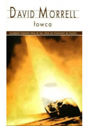 Łowca - David Morrell - książka historyczna wyd. 2007