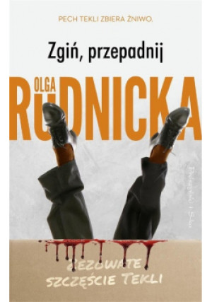 Zgiń przepadnij - Olga Rudnicka - książka  wyd. 2022