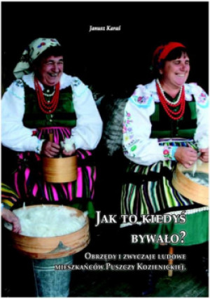 Jak to kiedyś bywało - Janusz Karaś - książka  wyd. 2011