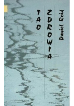 Tao zdrowia - Daniel Reid - książka  wyd. 1997