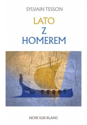 Lato z Homerem - Sylvain Tesson - książka  wyd. 2019