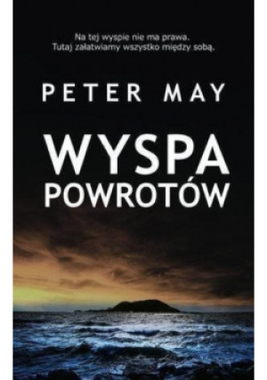 Wyspa powrotów - Peter May - książka  wyd. 2016