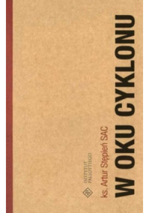 W oku cyklonu - Artur Stępień - książka  wyd. 2018