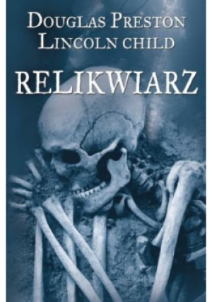 Relikwiarz - Lincoln Child, Douglas Preston - książka  wyd. 2008