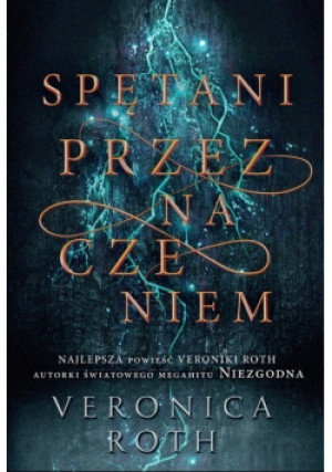 Spętani przeznaczeniem - Veronica Roth - książka  wyd. 2018