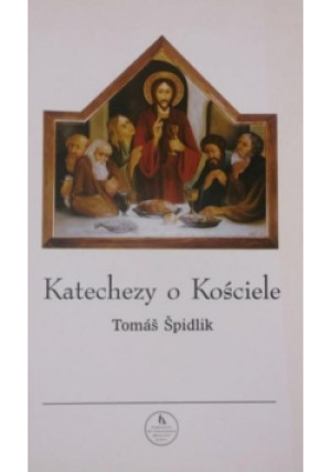Katechezy o Kościele - Tomas Spidlik - książka  wyd. 2003
