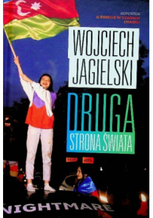 Druga strona świata - Wojciech Jagielski - książka reportaż wyd. 2022