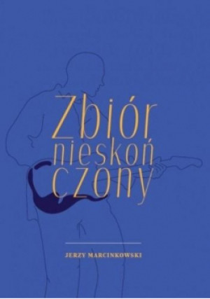 Zbiór nieskończony - Jerzy Marcinkowski - książka  wyd. 2021
