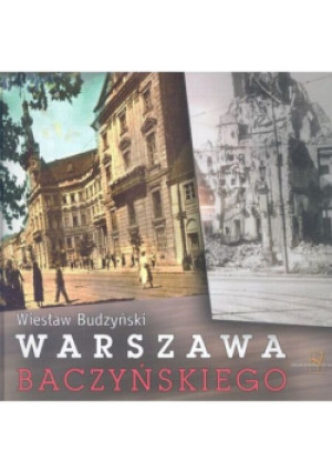 Warszawa Baczyńskiego - Wiesław Budzyński - książka  wyd. 2004