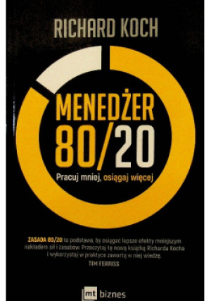 Menedżer 80 / 20 - Richard Koch - książka  wyd. 2017