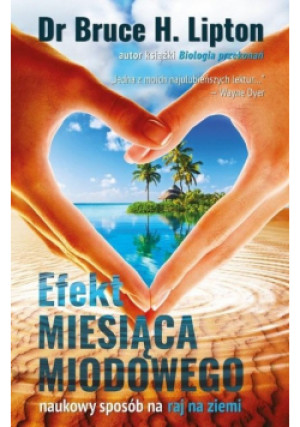 Efekt miesiąca miodowego - Bruce H. Lipton - książka  wyd. 2019