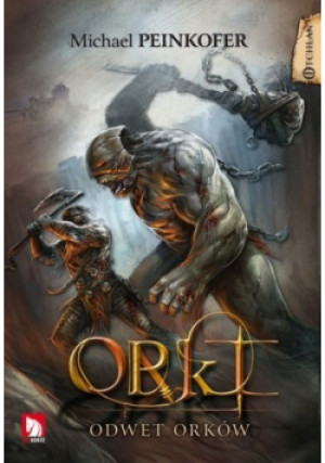 Orki odwet orków - Michael Peinkofer - książka fantasy wyd. 2009